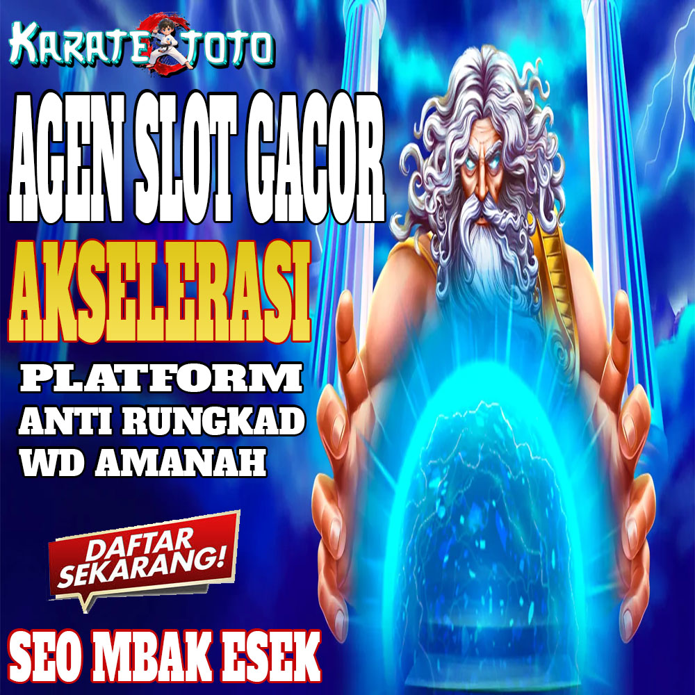 KARATETOTO | LEMBAGA AGEN SLOT GACOR TERBARU DENGAN JACKPOT MAXIMAL SERTA RTP SLOT 4D