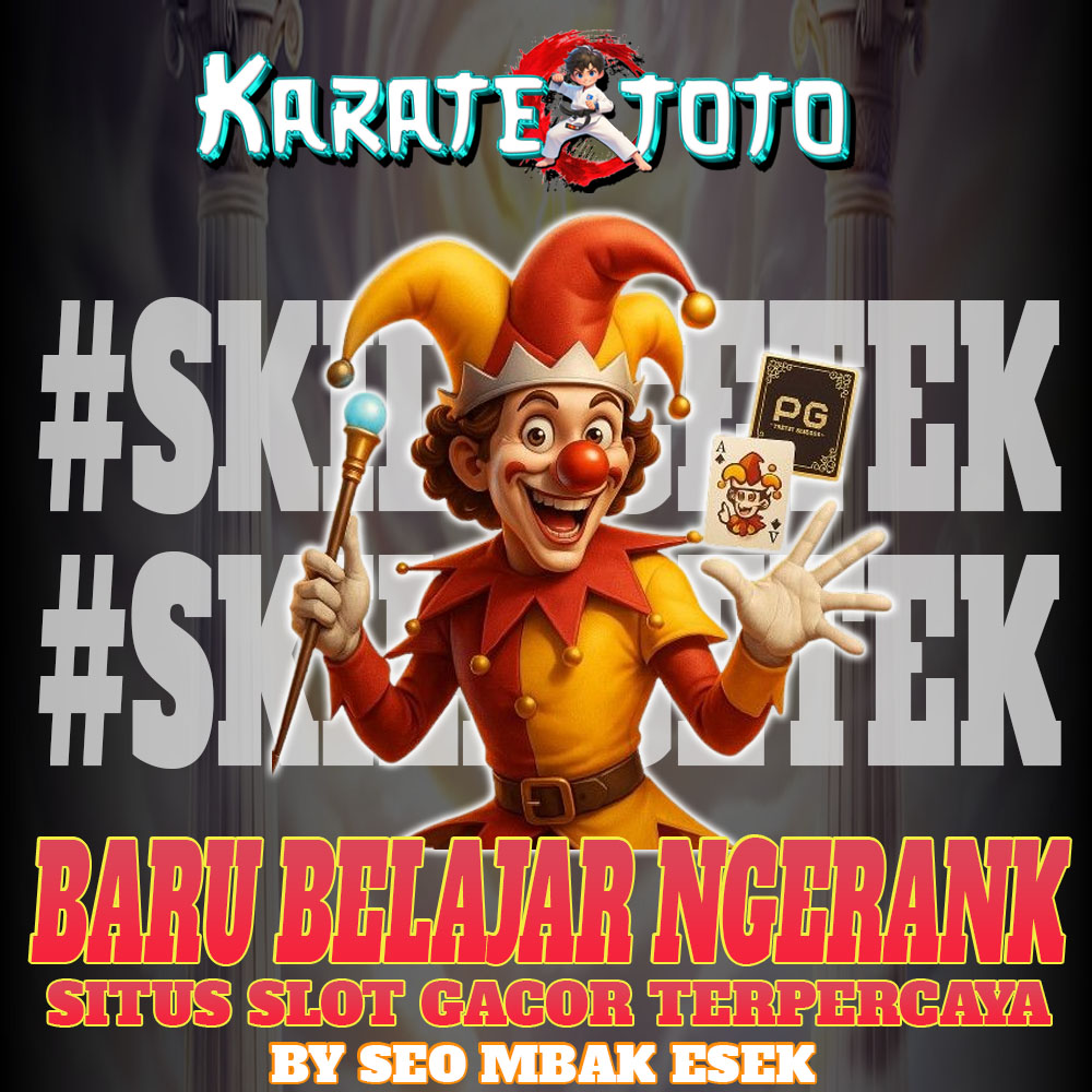 Karatetoto @ Main Link Slot Gacor Terbaru Daftar Agen Slot 4d Online Resmi Perkalian Besar