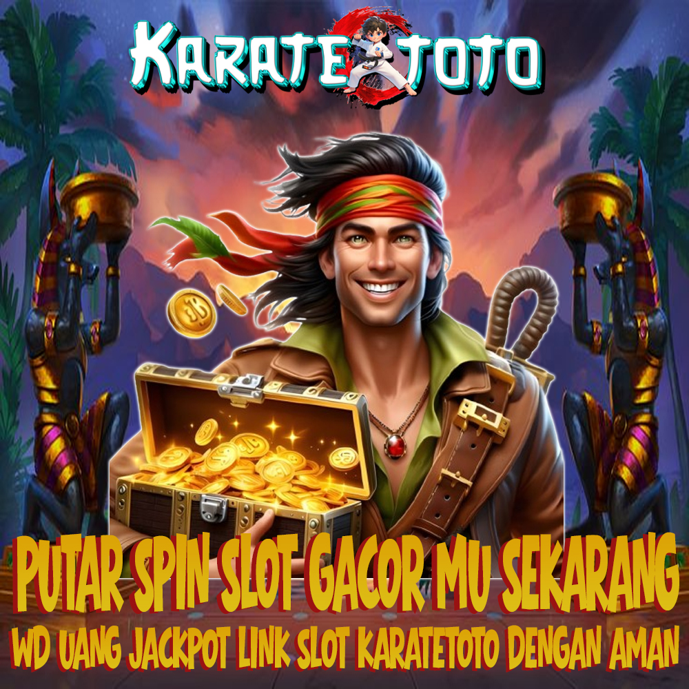 Karatetoto : Mekanisme Agen Slot Gacor Terbaru Link Slot 4d Gampang Maxwin By UNCLE UPIN
