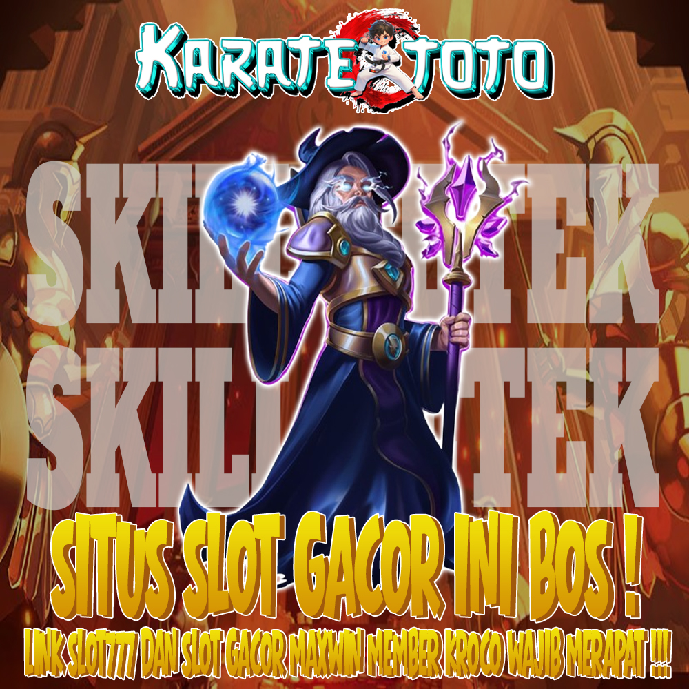 KARATETOTO : LINK SLOT GACOR HARI INI SERTA AGEN SLOT777 JACKPOT TERBESAR